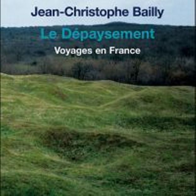 Jean-Christophe Bailly - Le dépaysement