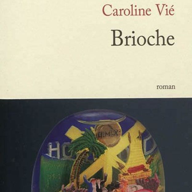 Brioche, de Caroline Vié chez JC Lattès 