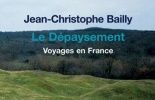 Jean-Christophe Bailly - Le dépaysement
