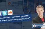 123 Connexions: crise du lait, comment garantir l'avenir de notre agriculture?
