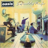 Definitely Maybe - Oasis Definitely Maybe - Oasis
